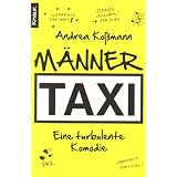 M�nnertaxi: Eine turbulente Kom�dievon "Andrea Ko�mann"