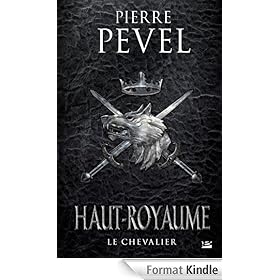 Le Chevalier: Haut-Royaume, T1