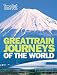 Time Out Great Train Journeys of the World (Time Out Guides)