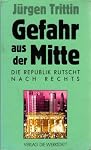 Buchtipp Gefahr aus der Mitte. Die deutsche Politik rutscht nach rechts