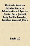 Electronic Musician Introduction: Pretty Tony, Jean Sebastien Gerard, Thavius Beck, Quetzatl, Craig Padilla, Faultline, Pedro INF: Pretty Tony, Jean ... Bjørn Torske, Jens Gad, Hecate, FC Kahuna