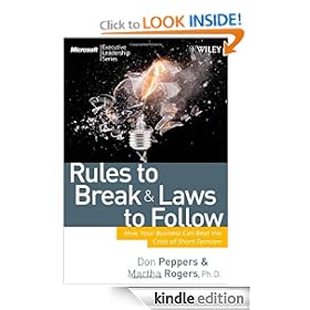 Rules to Break and Laws to Follow: How Your Business Can Beat the Crisis of Short-Termism (Microsoft Executive Leadership Series)
