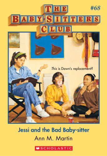 The Baby-Sitters Club #68: Jessi and the Bad Baby-Sitter
