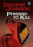 Pressed to Kill (Center Point Premier Mystery (Largeprint))