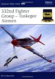 332nd Fighter Group - Tuskegee Airmen (Aviation Elite Units)