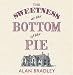 The Sweetness at the Bottom of the Pie (The BuckShaw Chronicles, #1)