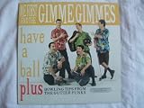 ME FIRST AND THE GIMME GIMMES Have a Ball LP 1997