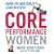 Core Performance Women: Burn Fat and Build Lean Muscle