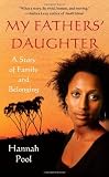 My Fathers' Daughter: A Story of Family and Belonging