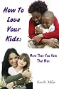 How To Love Your Kids More Than You Hate That Man
