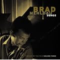 Brad Mehldau : Songs - The Art Of The Trio Volume Three