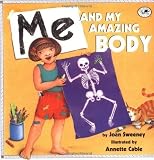Me and My Amazing Body by Sweeney, Joan (1st (first) Dragonfly Books Edition) [Paperback(2000)]