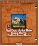 Vall�es de la Brie : L'Ourcq, la Marn...