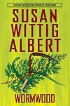 Wormwood China Bayles #18 (China Bayles Mystery)