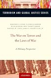 The War on Terror and the Laws of War: A Military Perspective (Terrorism and Global Justice)