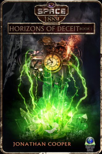 Horizons of Deceit (Space: 1889 & Beyond Book 12)