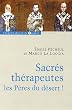 Sacr�s th�rapeutes les P�res du d�sert !