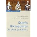 Sacr�s th�rapeutes les P�res du d�sert !