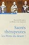 Sacr�s th�rapeutes les P�res du d�sert !