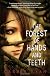 The Forest of Hands and Teeth