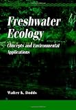 Freshwater Ecology: Concepts and Environmental Applications (Aquatic Ecology)