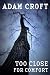 Too Close For Comfort (Knight & Culverhouse) at Amazon Books: 51ralBT6N%2BL._SL75_