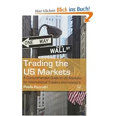 Trading the US Markets: A Comprehensive Guide to US Markets for International Traders and Investors