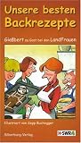 : Unsere besten Backrezepte: Gießbert zu Gast bei den LandFrauen