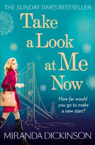 Take A Look At Me Now by Miranda Dickinson