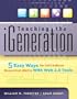 Teaching the iGeneration: 5 Easy Ways to Introduce Essential Skills With Web 2.0 Tools
