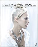 The Adobe Photoshop Lightroom 3 Book: The Complete Guide for Photographers