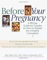Before Your Pregnancy: A 90-Day Guide for Couples on How to Prepare for a Healthy Conception