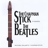 Chapman Stick Meets the Beatle