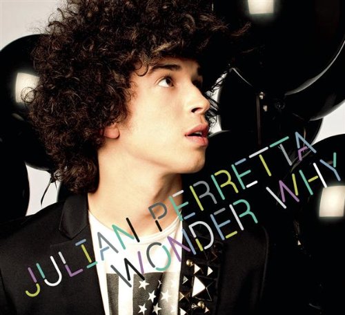 Julian Perretta - Wonder Why - Zortam Music