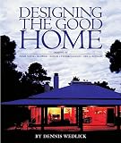 Designing the good home : designs of Hugh Newell Jacobsen, Bohlin Cywinski Jackson, Obie G. Bowman