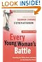 EVERY YOUNG WOMANS BATTLE (Every Man)