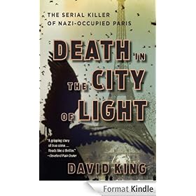 Death in the City of Light: The Serial Killer of Nazi-Occupied Paris