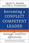 Becoming a Conflict Competent Leader: How You and Your Organization Can Manage Conflict Effectively (J-B CCL (Center for Creative Leadership))