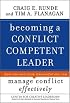 Becoming a Conflict Competent Leader: How You and Your Organization Can Manage Conflict Effectively (J-B CCL (Center for Creative Leadership))