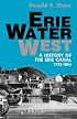 Erie Water West: A History of the Erie Canal, 1792-1854
