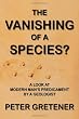 The Vanishing of a Species? A Look at Modern Man's Predicament by a Geologist