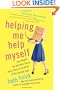 Helping Me Help Myself: One Skeptic, Ten Self-Help Gurus, and a Year on the Brink of the Comfort Zone