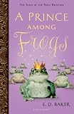 A Prince among Frogs (Tales of the Frog Princess)