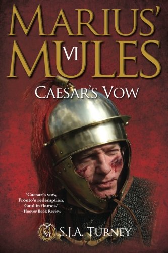 Marius' Mules VI: Caesar's Vow, Vol. 6 (Volume 6)