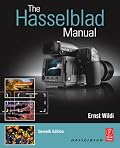 The Hasselblad Manual, Seventh Edition