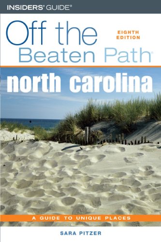 North Carolina Off the Beaten Path, 8th Edition (Off the Beaten Path Series)