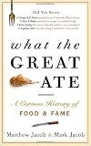 What the Great Ate: A Curious History of Food and Fame