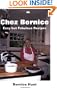 Chez Bernice: Easy but Fabulous Recipes