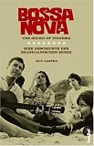Bossa nova: Eine Geschichte der brasilianischen Musik