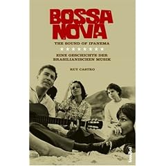 Bossa nova: Eine Geschichte der brasilianischen Musik